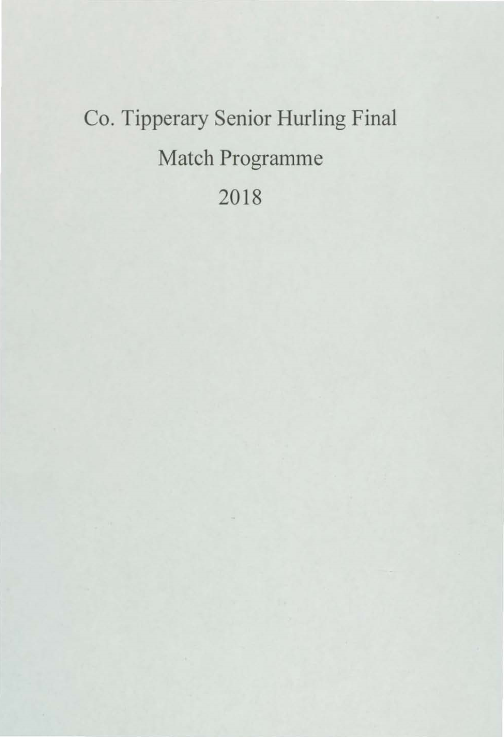 Co. Tipperary Senior Hurling Final Match Programme 2018 Saia 111Ft ,