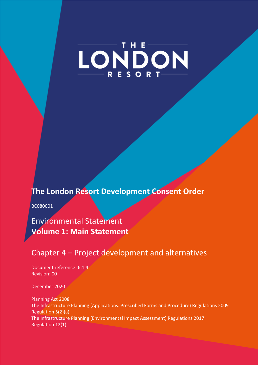 The London Resort Development Consent Order Environmental Statement Volume 1