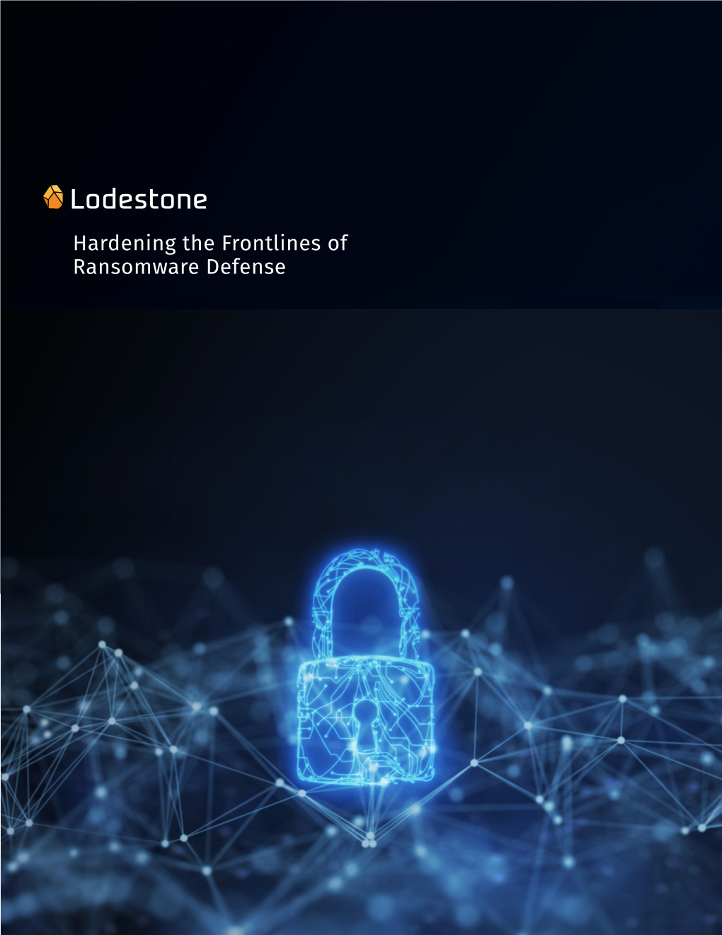 Hardening the Frontlines of Ransomware Defense Hardening the Frontlines of Ransomware Defense Josh Sudbury, Managing Principal, Forensic Investigations
