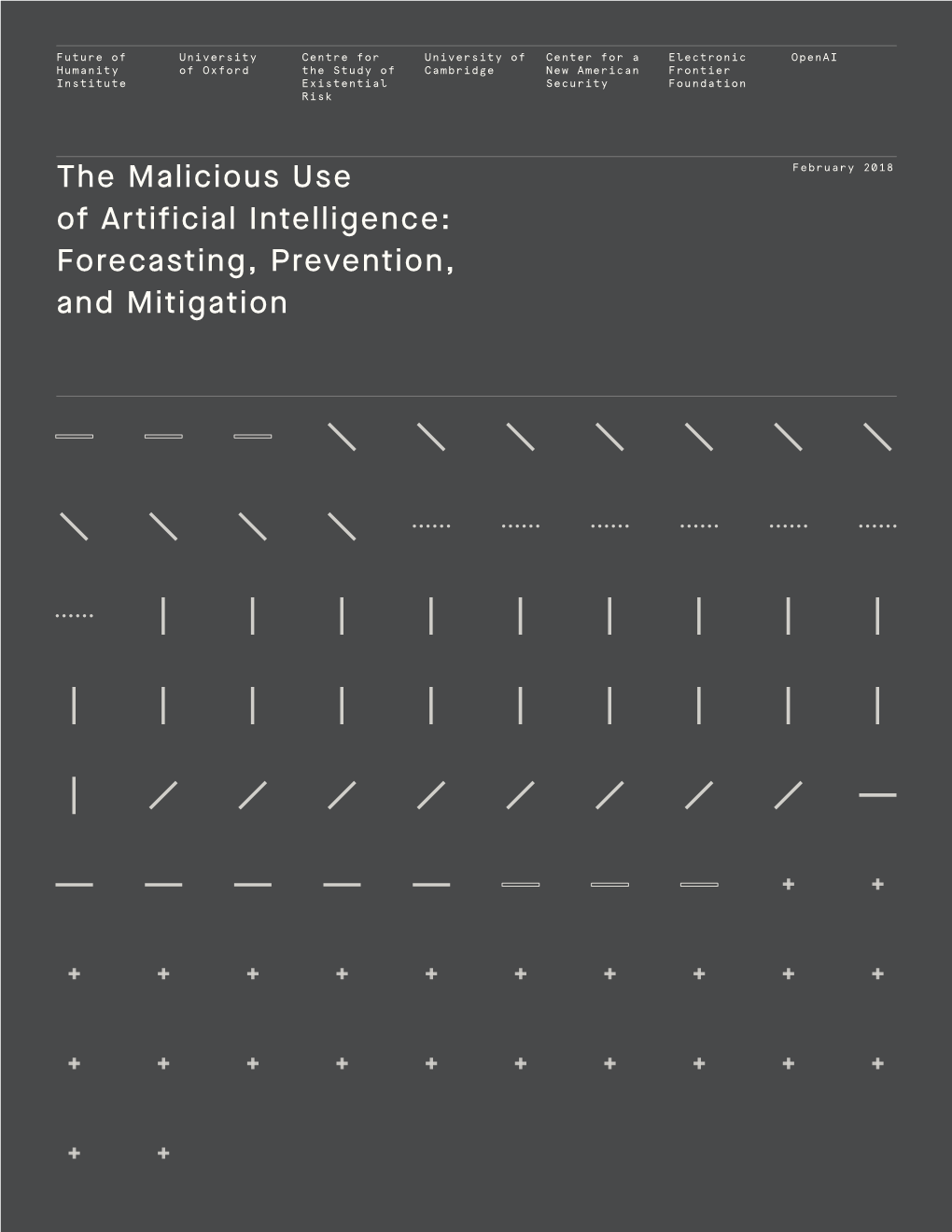 The Malicious Use of Artificial Intelligence: February 2018 Forecasting, Prevention, and Mitigation