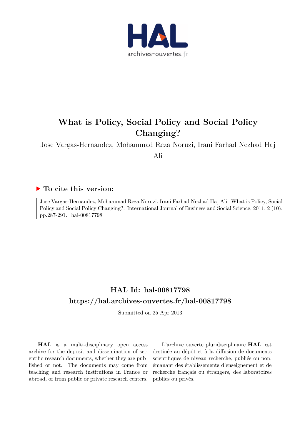 What Is Policy, Social Policy and Social Policy Changing? Jose Vargas-Hernandez, Mohammad Reza Noruzi, Irani Farhad Nezhad Haj Ali