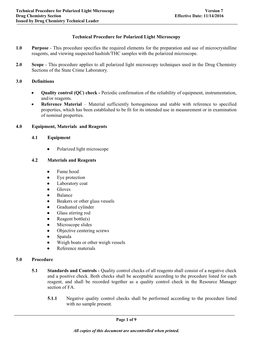 Technical Procedure for Polarized Light Microscopy Version 7 Drug Chemistry Section Effective Date: 11/14/2016 Issued by Drug Chemistry Technical Leader