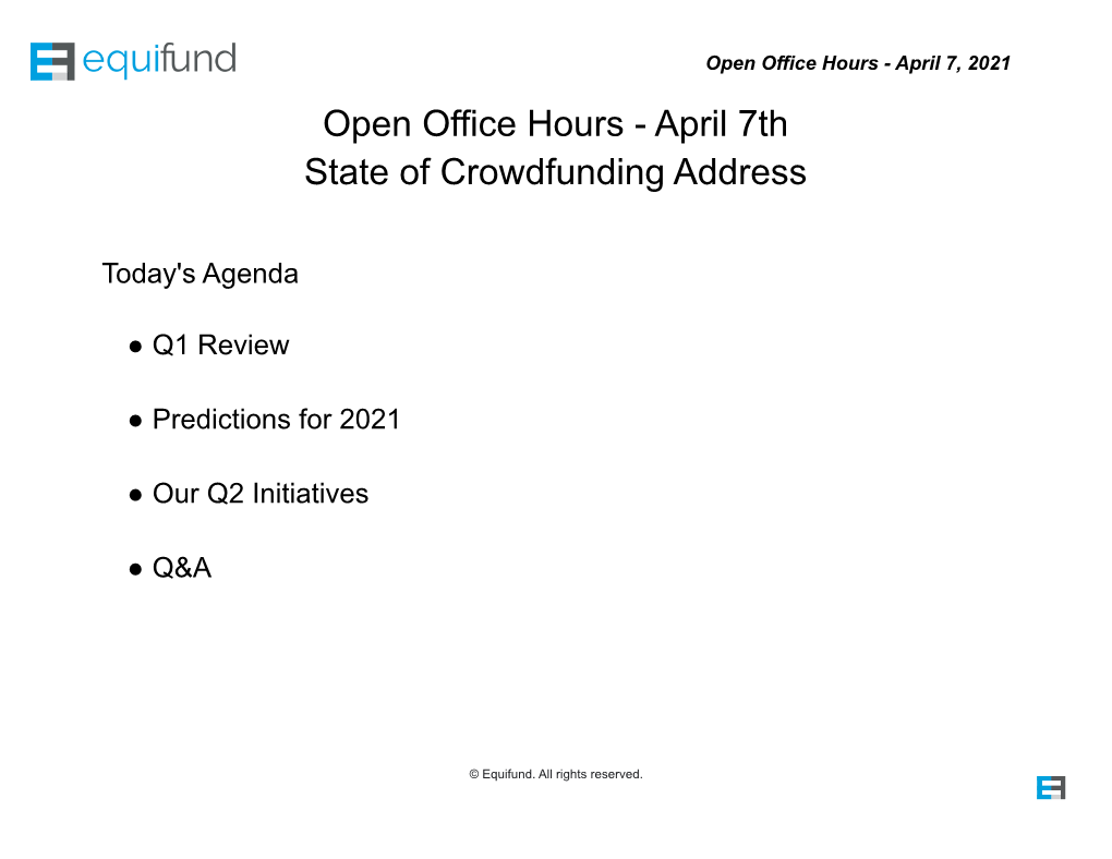 Open Office Hours - April 7, 2021 Open Office Hours - April 7Th State of Crowdfunding Address