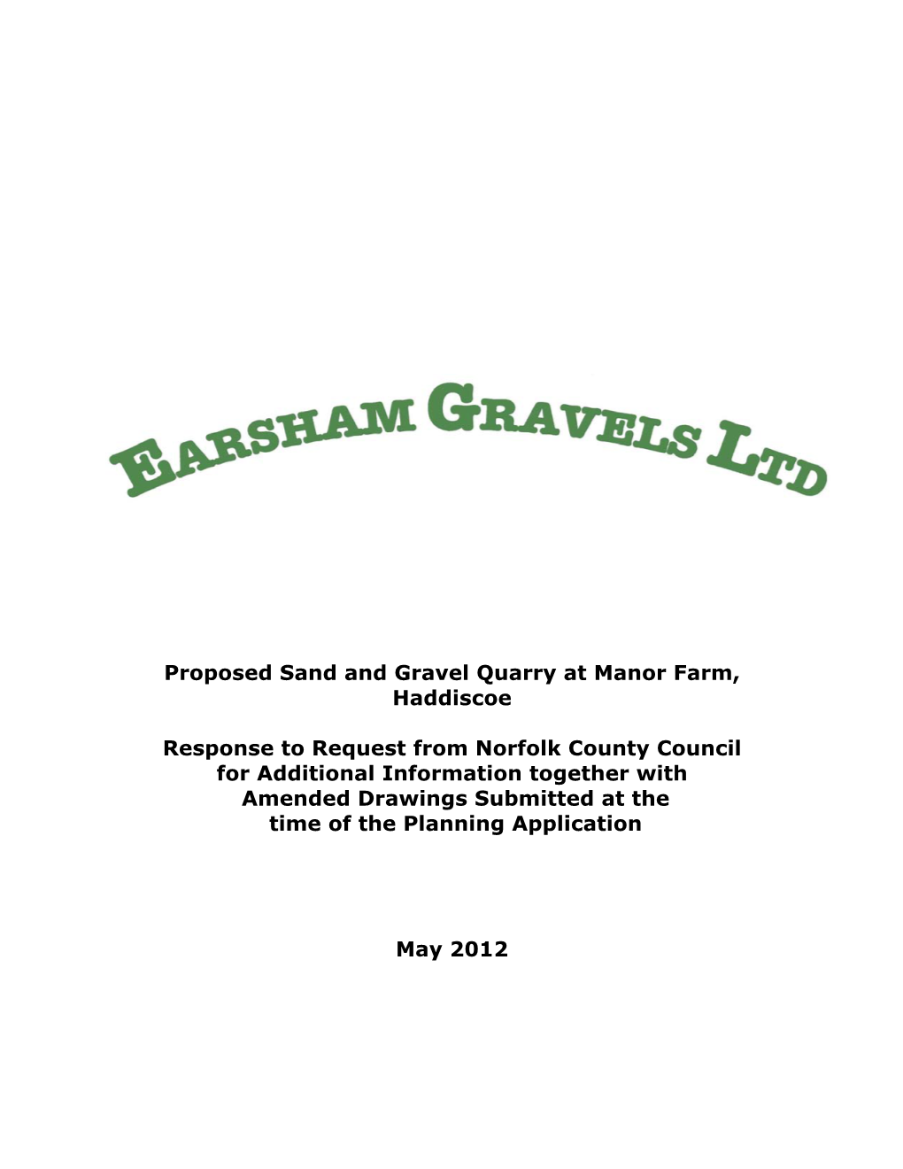 Proposed Sand and Gravel Quarry at Manor Farm, Haddiscoe Response to Request from Norfolk County Council for Additional Informat