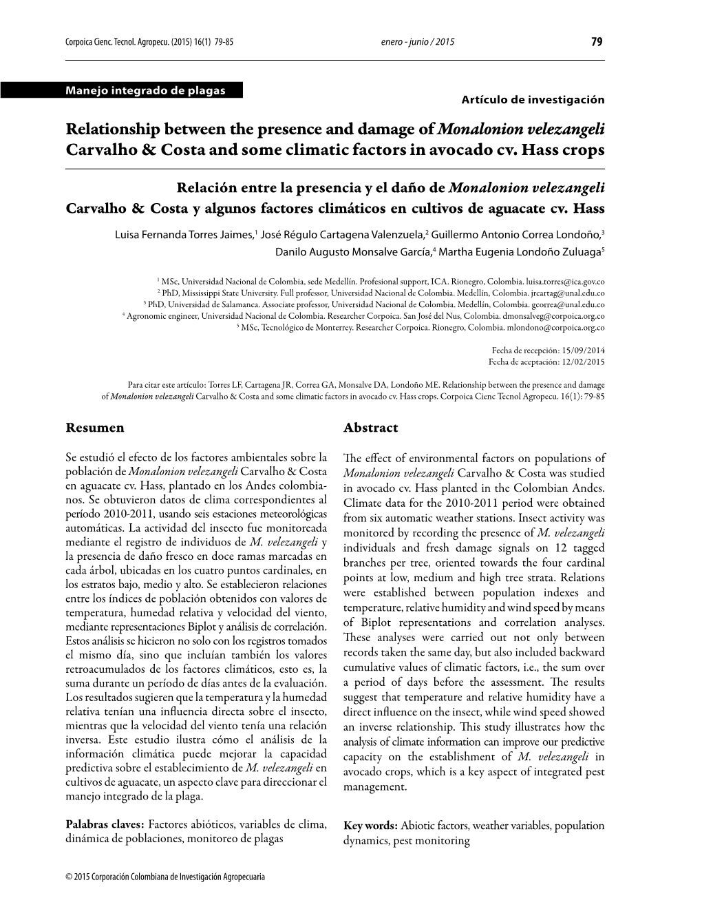 Relationship Between the Presence and Damage of Monalonion Velezangeli Carvalho & Costa and Some Climatic Factors in Avocado Cv