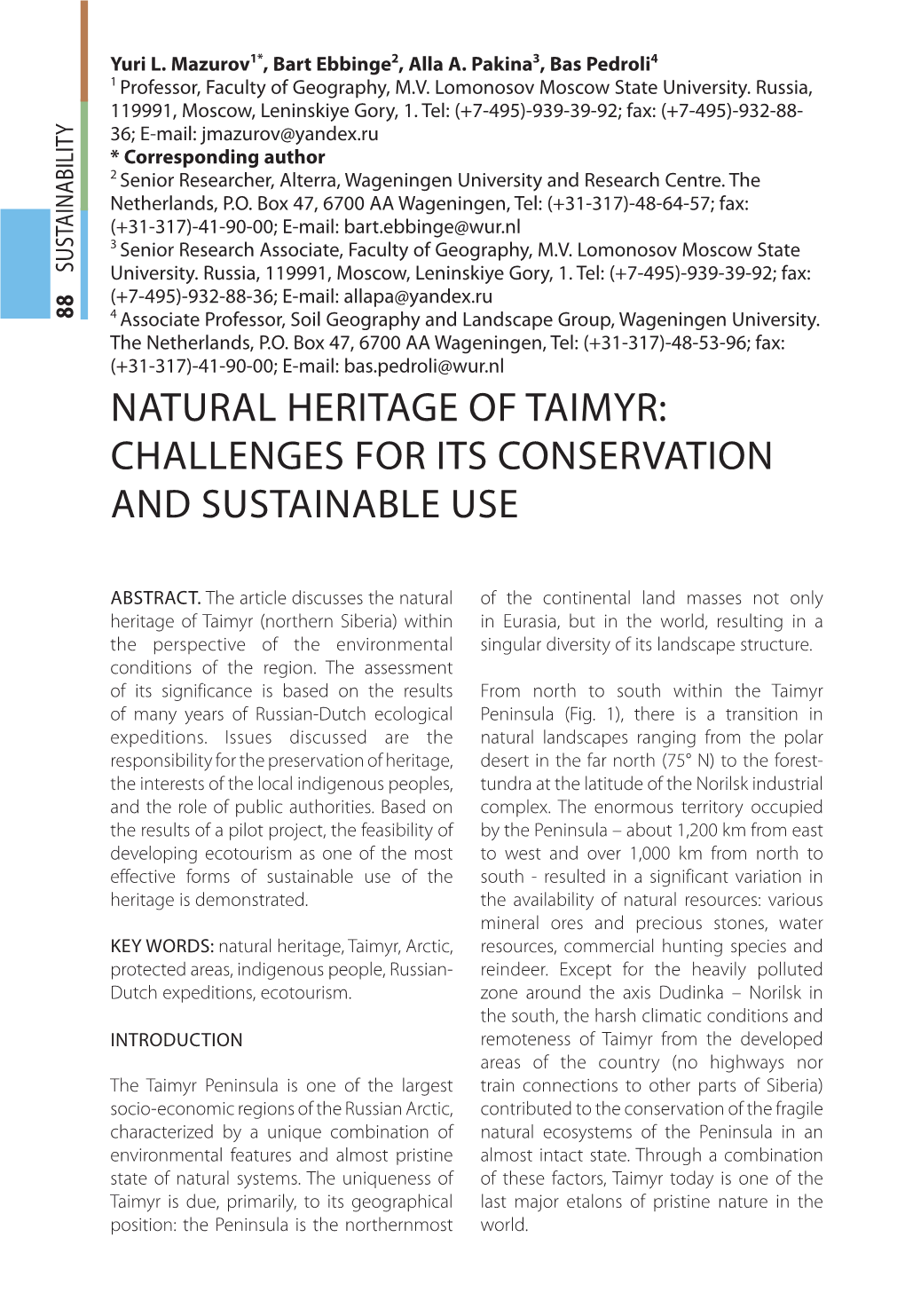 NATURAL HERITAGE of TAIMYR: Senior Researcher,Senior Alterra, Wageningen University Andresearch Centre