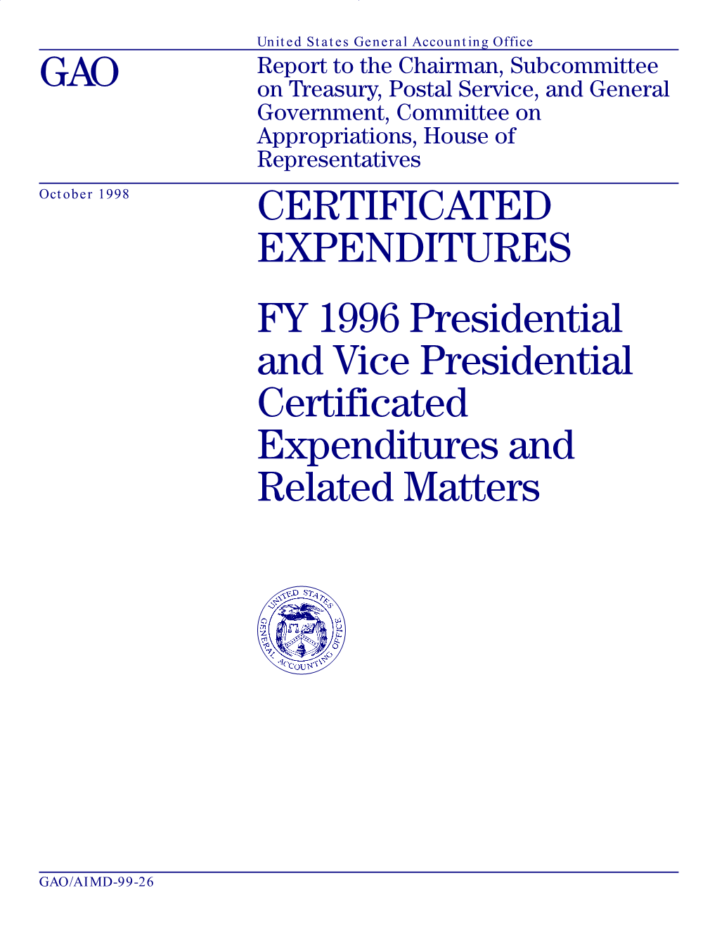 AIMD-99-26 Certificated Expenditures: FY 1996 Presidential