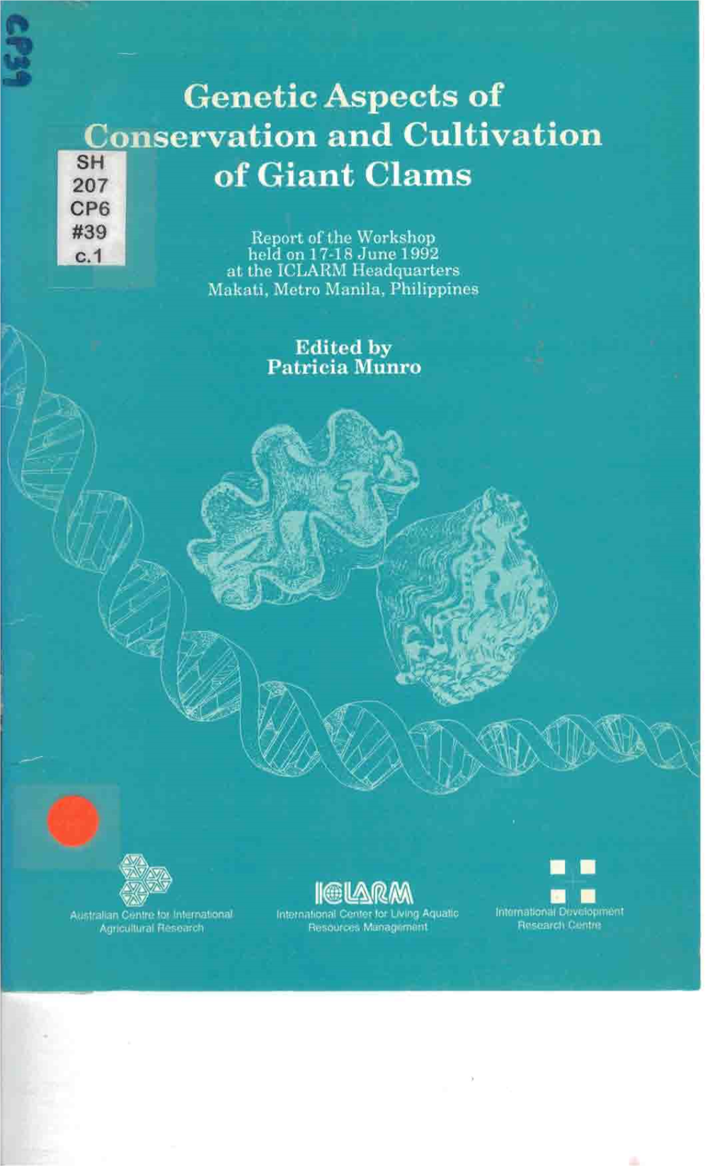 Giant Clams, Genetics and Hatchery Procedure*