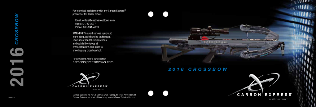 CROSSBOW Product Orfordealerorders: for Carbonexpress Technicalassistancewithany Eastman Outdoors, Inc