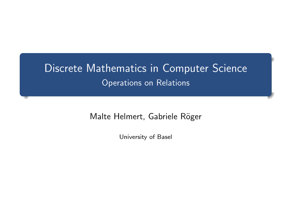 Discrete Mathematics in Computer Science Operations on Relations