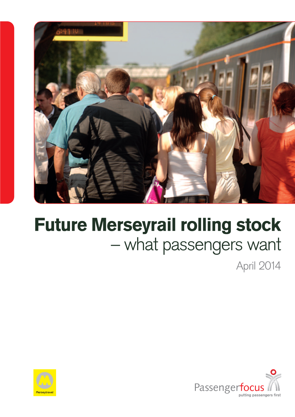 Future Merseyrail Rolling Stock – What Passengers Want April 2 014