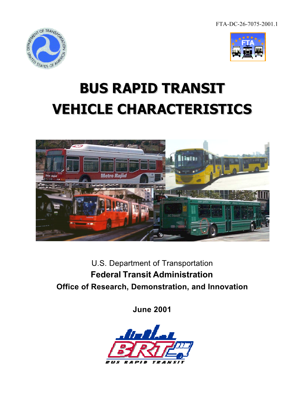 Bus Rapid Transit Vehicle Characteristics FTA-DC-26-7075-2001.1 6