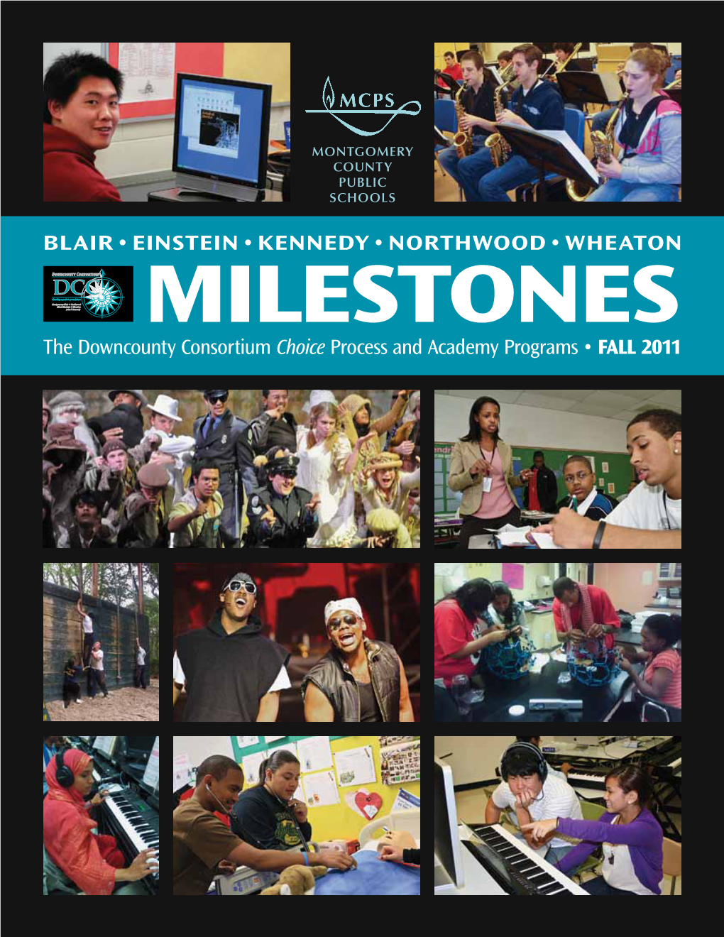 Milestones: Blair, Einstein, Kennedy, Northwood, and Wheaton High School Academies at a Glance