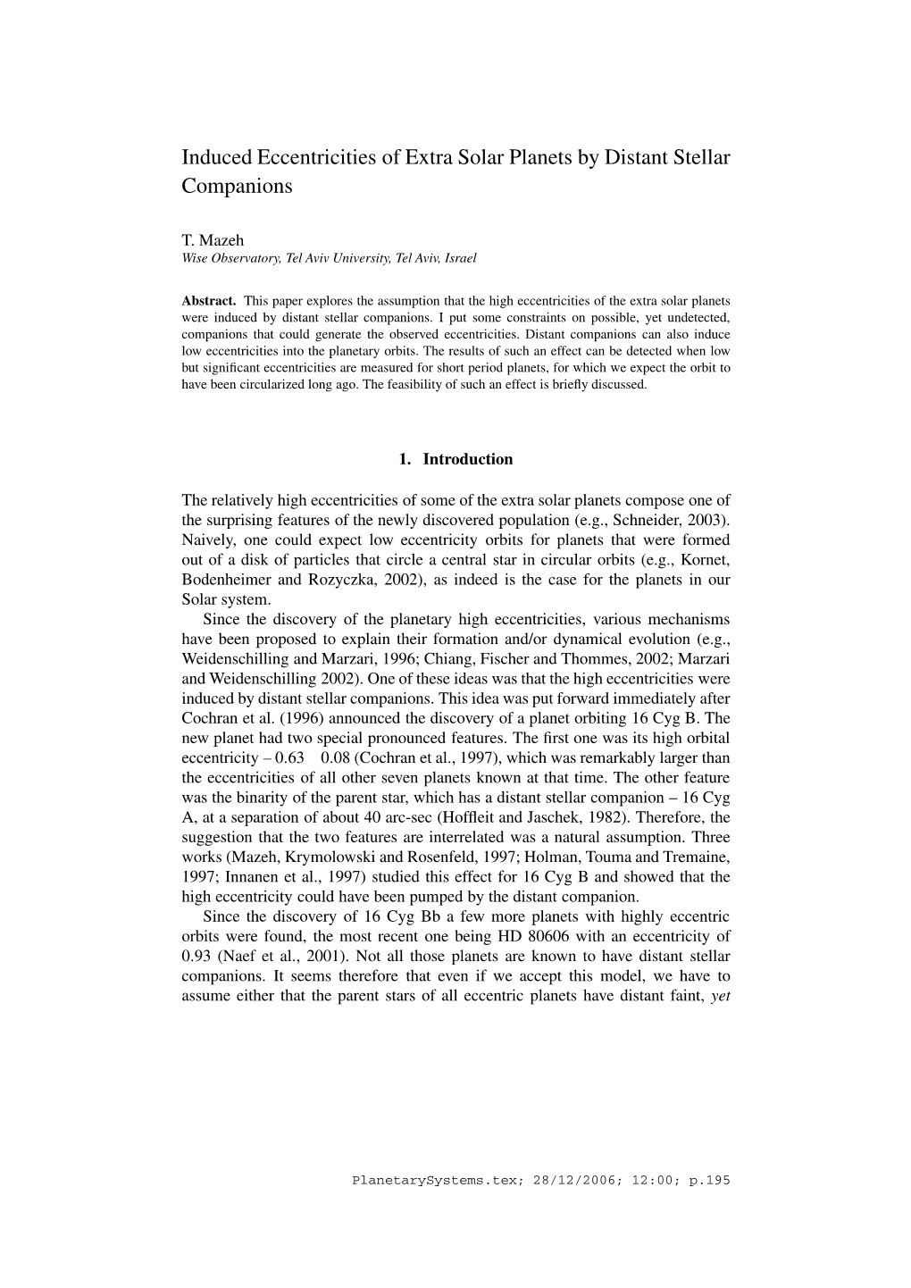 Induced Eccentricities of Extra Solar Planets by Distant Stellar Companions