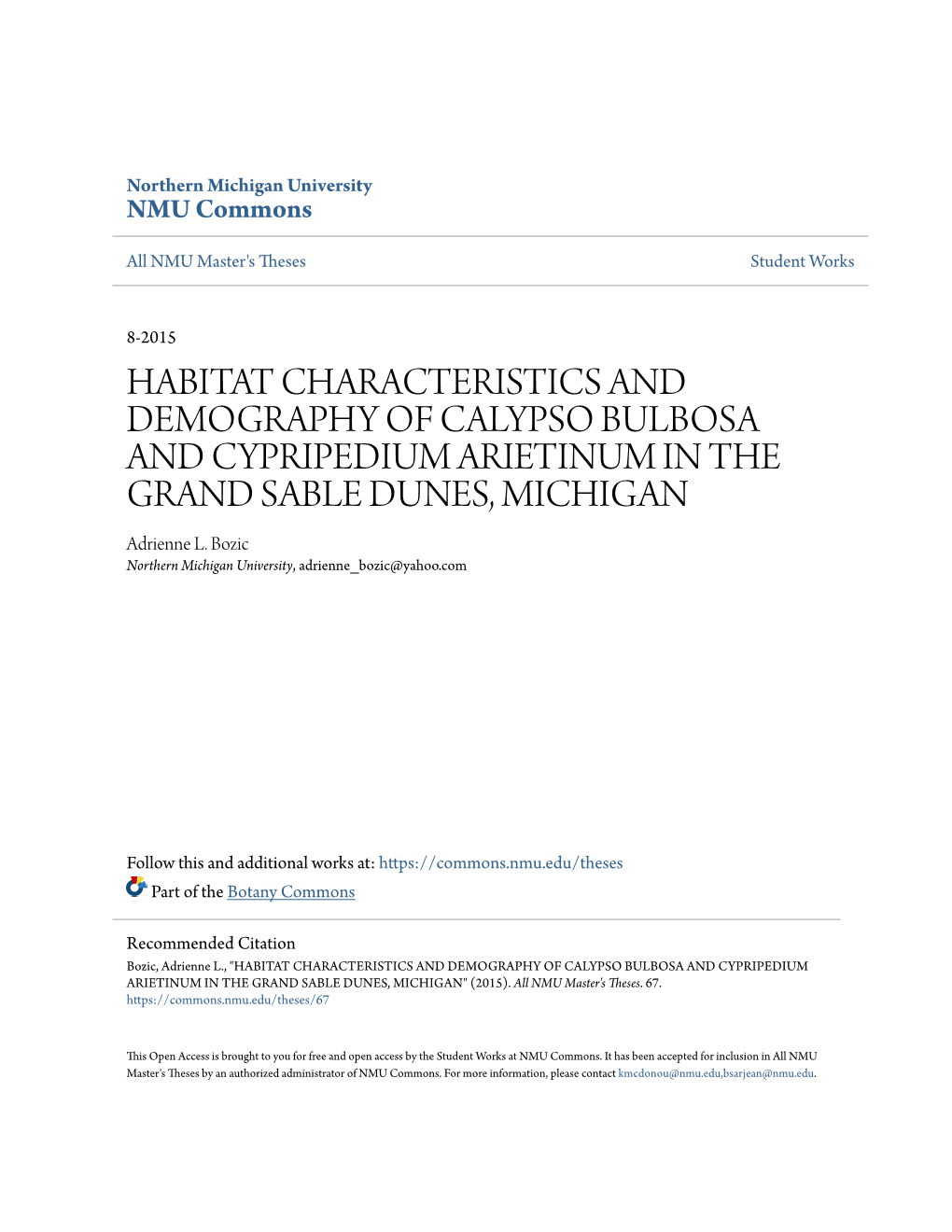 HABITAT CHARACTERISTICS and DEMOGRAPHY of CALYPSO BULBOSA and CYPRIPEDIUM ARIETINUM in the GRAND SABLE DUNES, MICHIGAN Adrienne L