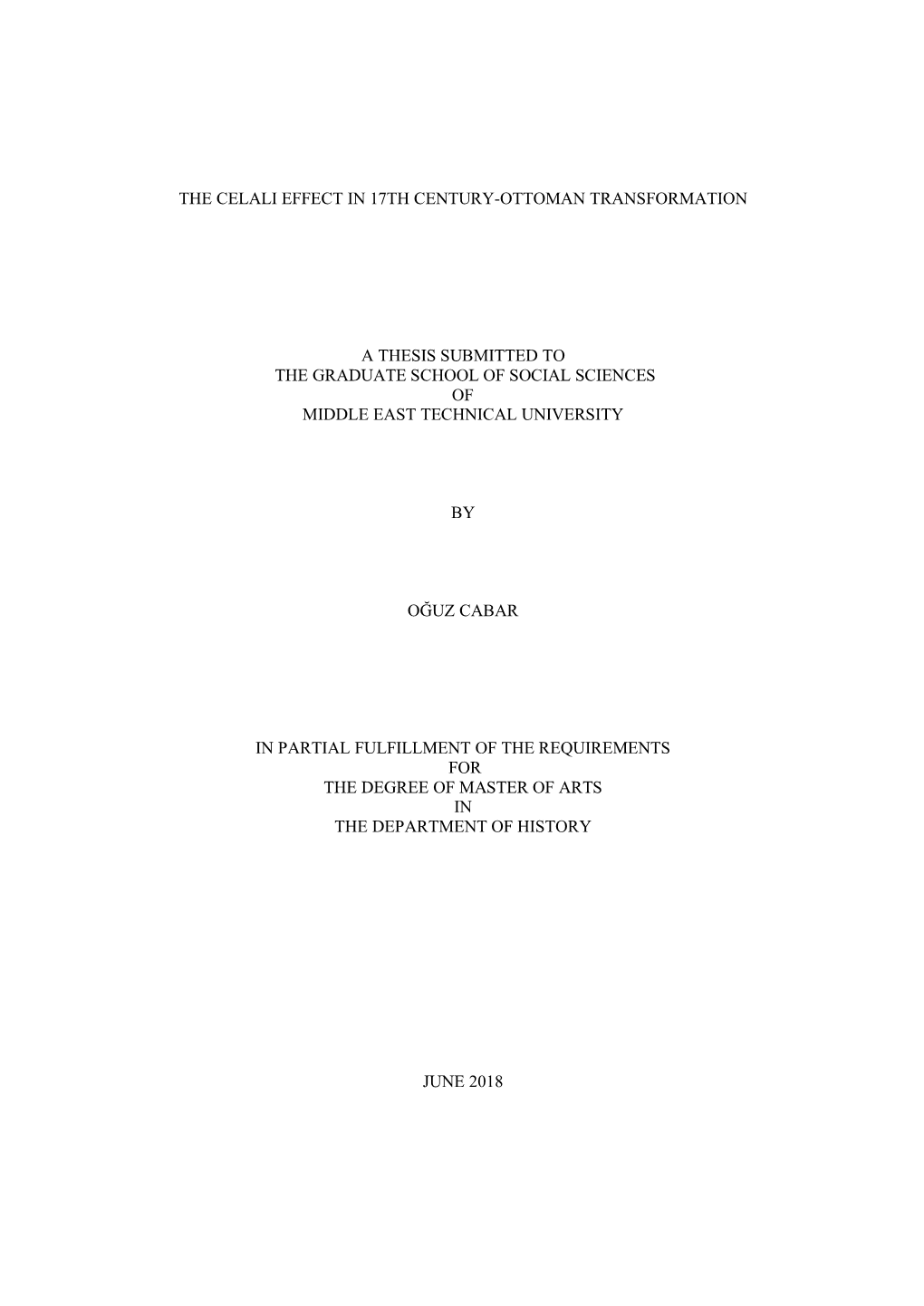 The Celali Effect in 17Th Century-Ottoman Transformation a Thesis Submitted to the Graduate School of Social Sciences of Middle