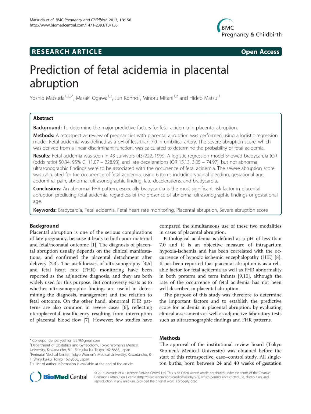 Prediction of Fetal Acidemia in Placental Abruption Yoshio Matsuda1,2,3*, Masaki Ogawa1,2, Jun Konno1, Minoru Mitani1,2 and Hideo Matsui1