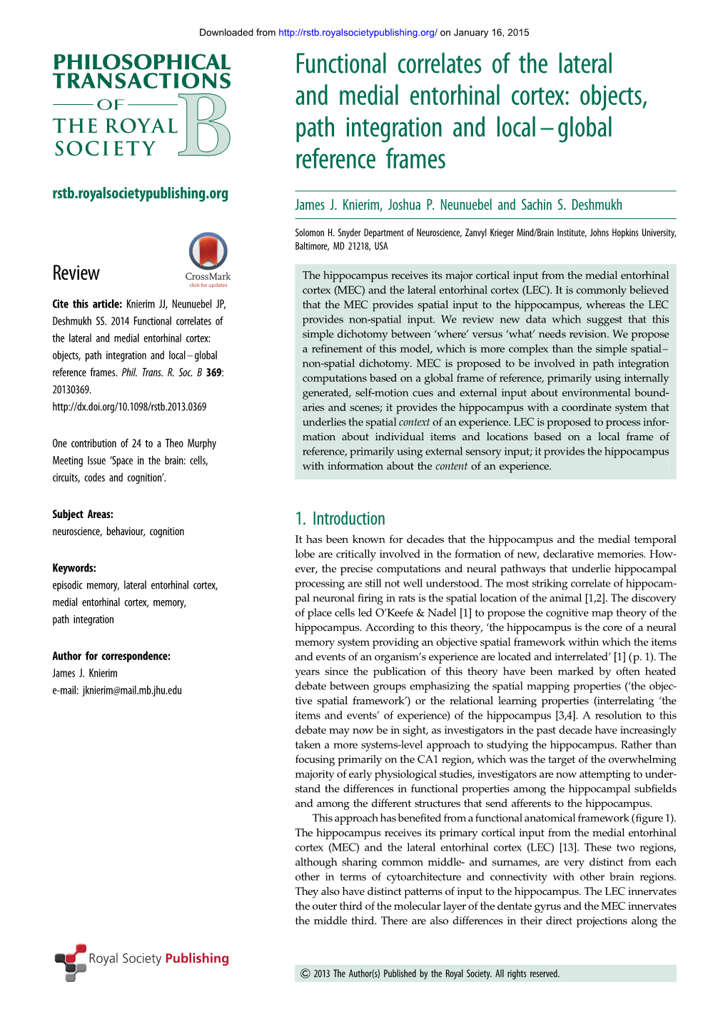 Functional Correlates of the Lateral and Medial Entorhinal Cortex: Objects, Path Integration and Local–Global Reference Frames Rstb.Royalsocietypublishing.Org James J