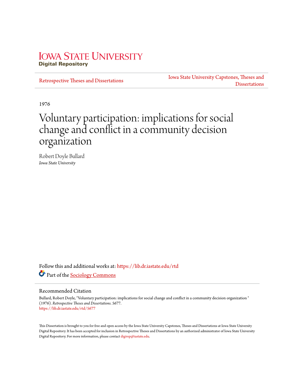 Voluntary Participation: Implications for Social Change and Conflict in a Community Decision Organization Robert Doyle Bullard Iowa State University