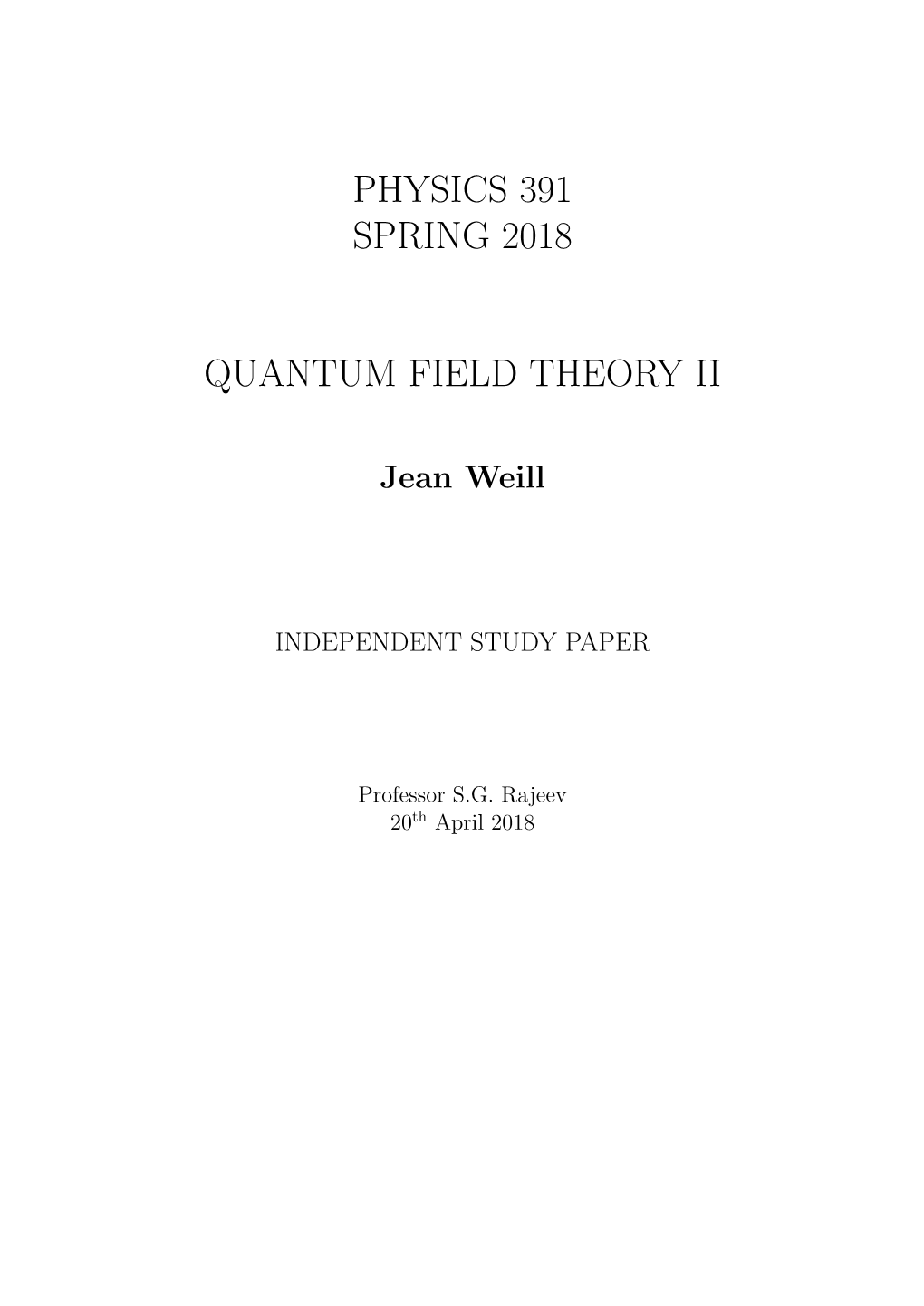 Physics 391 Spring 2018 Quantum Field Theory Ii