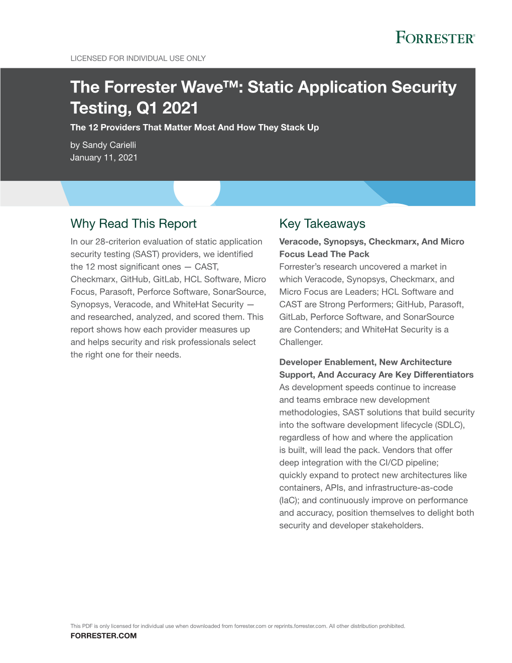 The Forrester Wave™: Static Application Security Testing, Q1 2021 the 12 Providers That Matter Most and How They Stack up by Sandy Carielli January 11, 2021