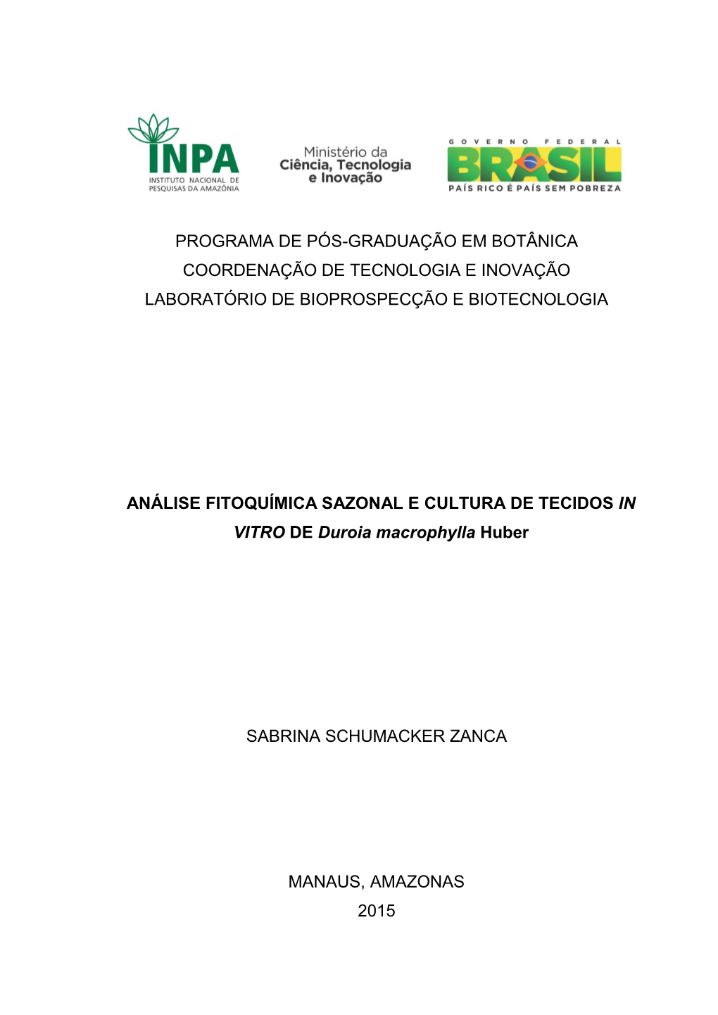 Programa De Pós-Graduação Em Botânica Coordenação De Tecnologia E Inovação Laboratório De Bioprospecção E Biotecnologia