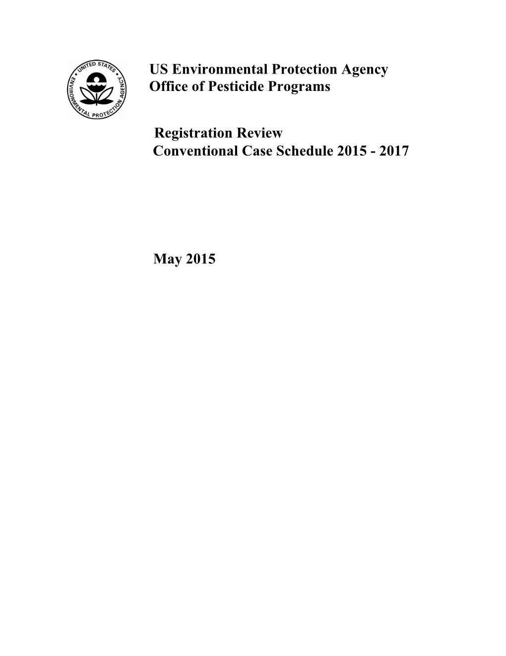 Registration Review Conventional Case Schedule 2015-2017