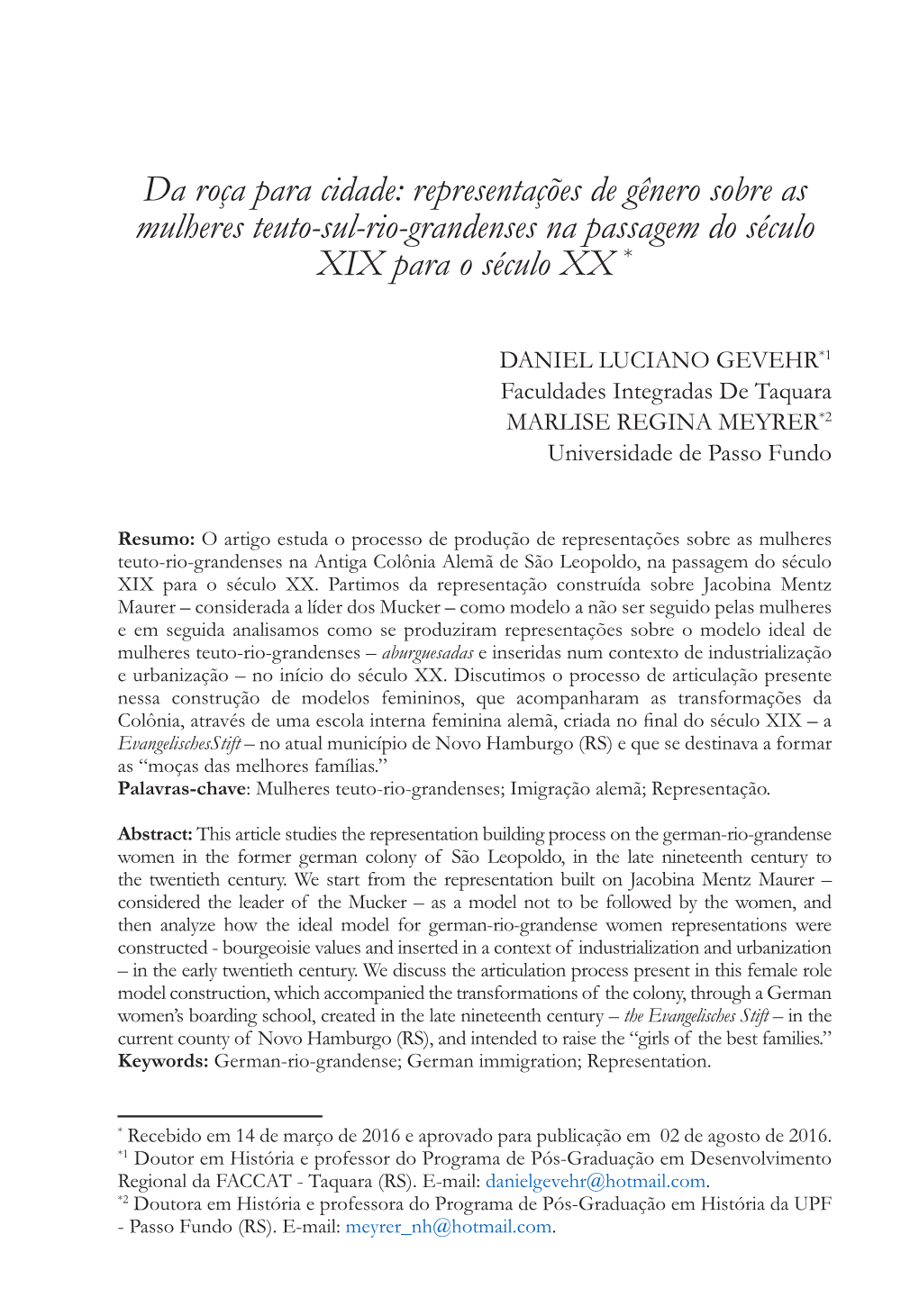 Da Roça Para Cidade: Representações De Gênero Sobre As Mulheres Teuto-Sul-Rio-Grandenses Na Passagem Do Século XIX Para O Século XX *