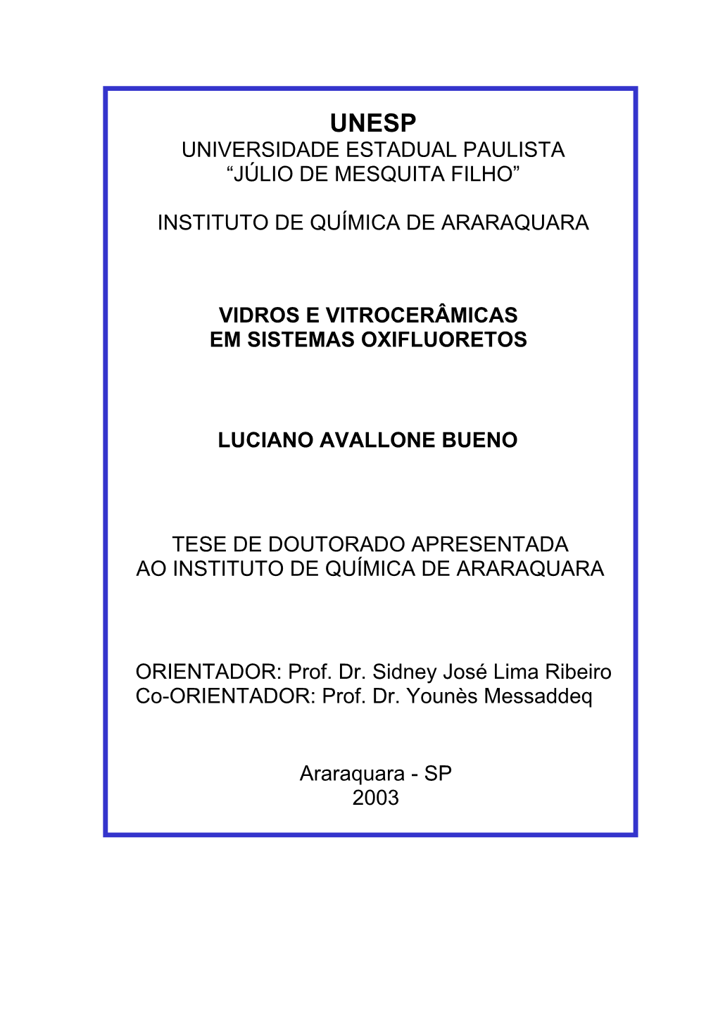 Universidade Estadual Paulista “Júlio De Mesquita Filho” Instituto De Química De Araraquara Vidros E Vitrocerâmicas Em S