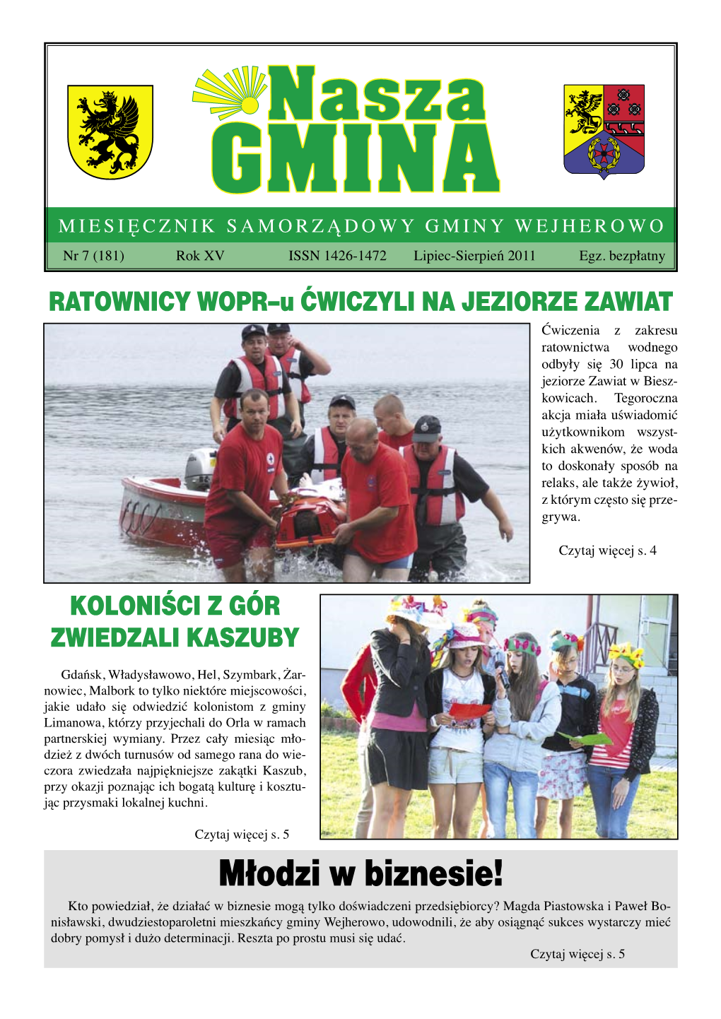 MIESIĘCZNIK SAMORZĄDOWY GMINY WEJHEROWO Nr 7 (181) Rok XV ISSN 1426-1472 Lipiec-Sierpień 2011 Egz