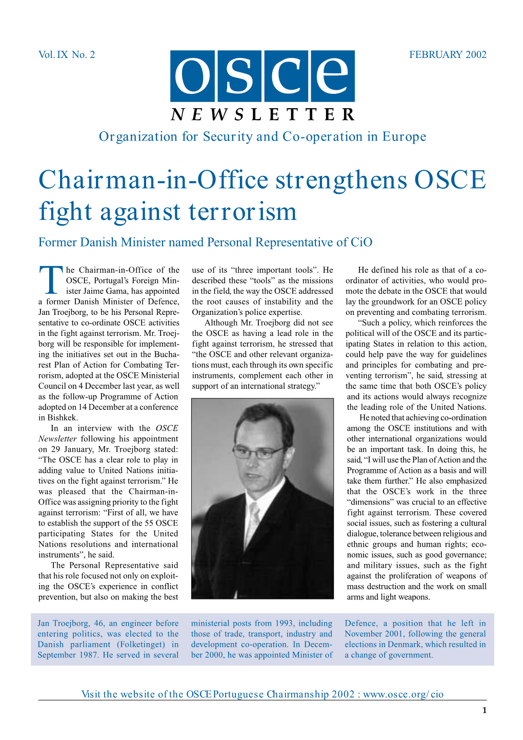 Chairman-In-Office Strengthens OSCE Fight Against Terrorism Former Danish Minister Named Personal Representative of Cio