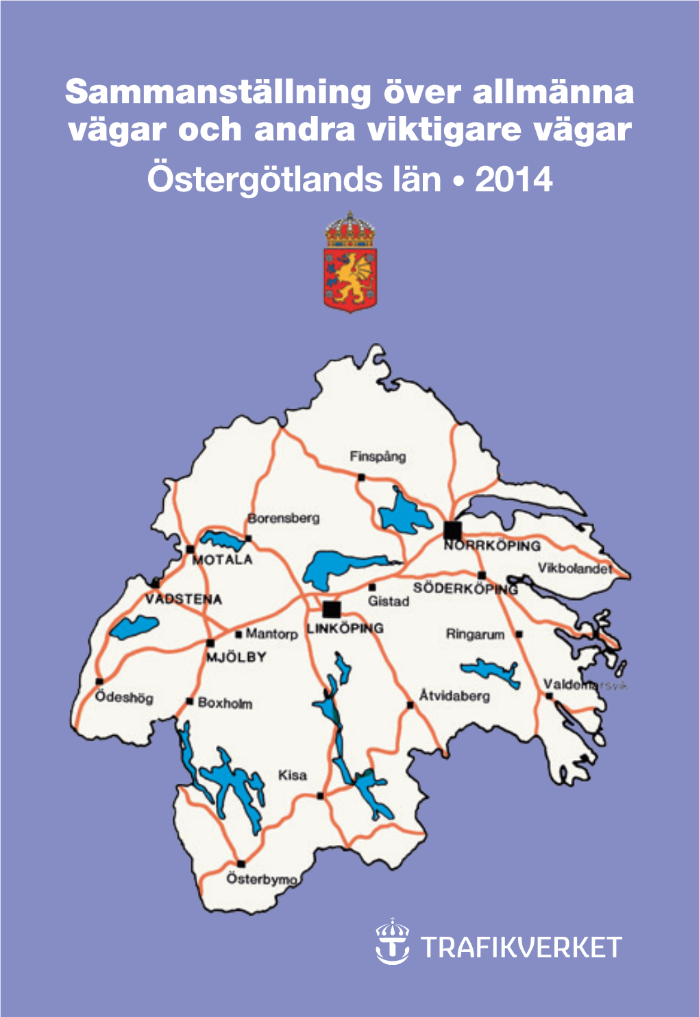 Östergötlands Län • 2014 INNEHÅLLSFÖRTECKNING Sid