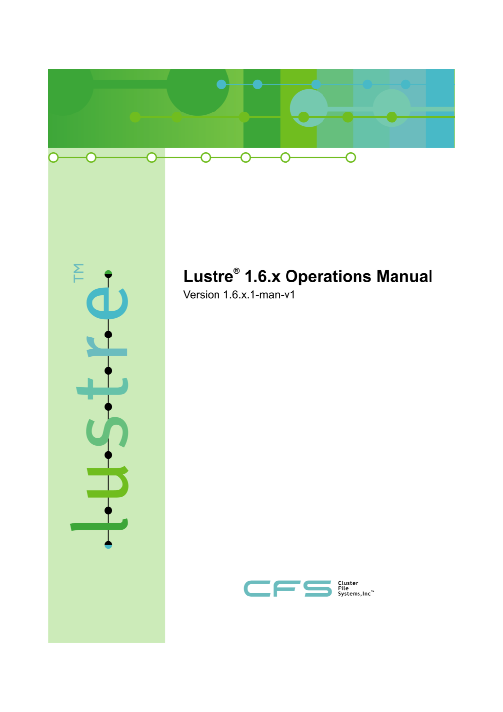 Lustre 1.6.X Operations Manual Version 1.6.X.1-Man-V1 (03/05/2007)