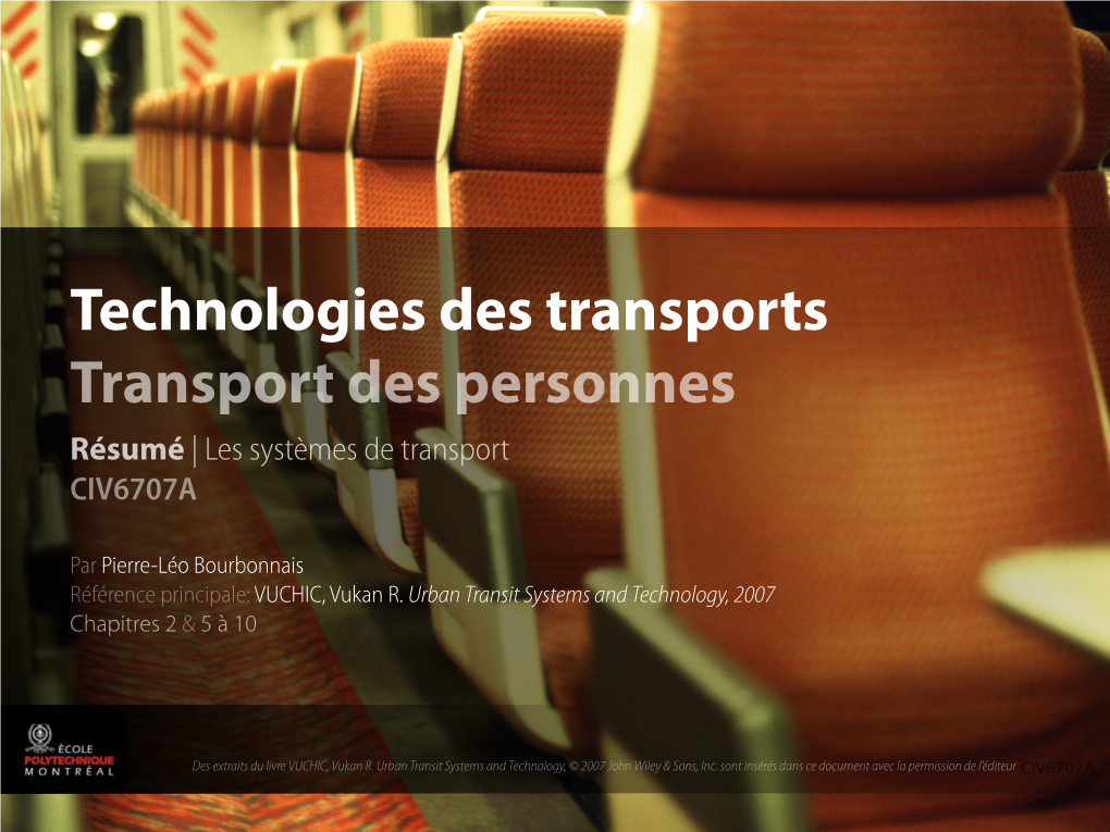 Technologies Des Transports Transport Des Personnes Résumé | Les Systèmes De Transport CIV6707A ! Par Pierre-Léo Bourbonnais Référence Principale: VUCHIC, Vukan R