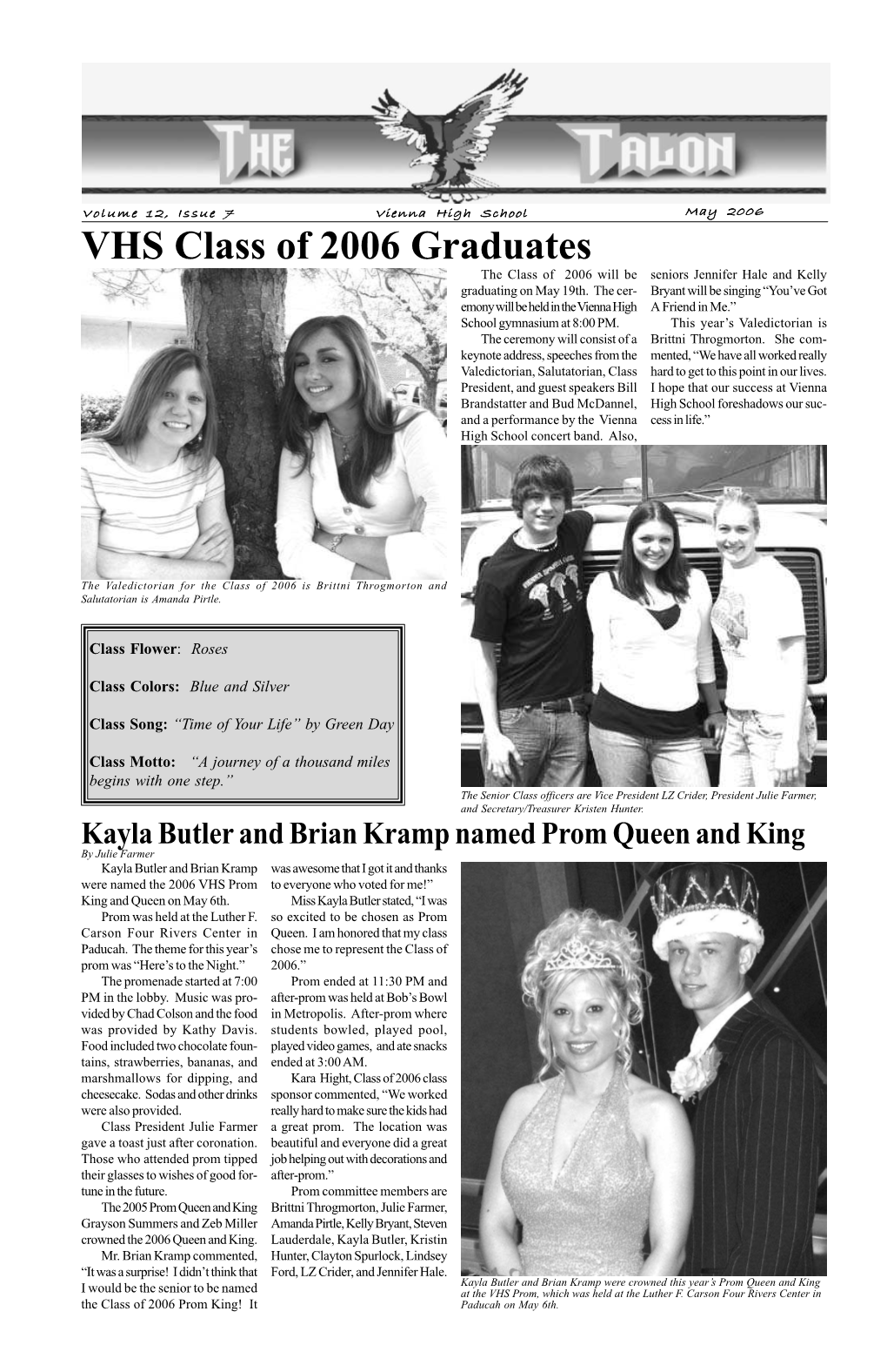 VHS Class of 2006 Graduates the Class of 2006 Will Be Seniors Jennifer Hale and Kelly Graduating on May 19Th