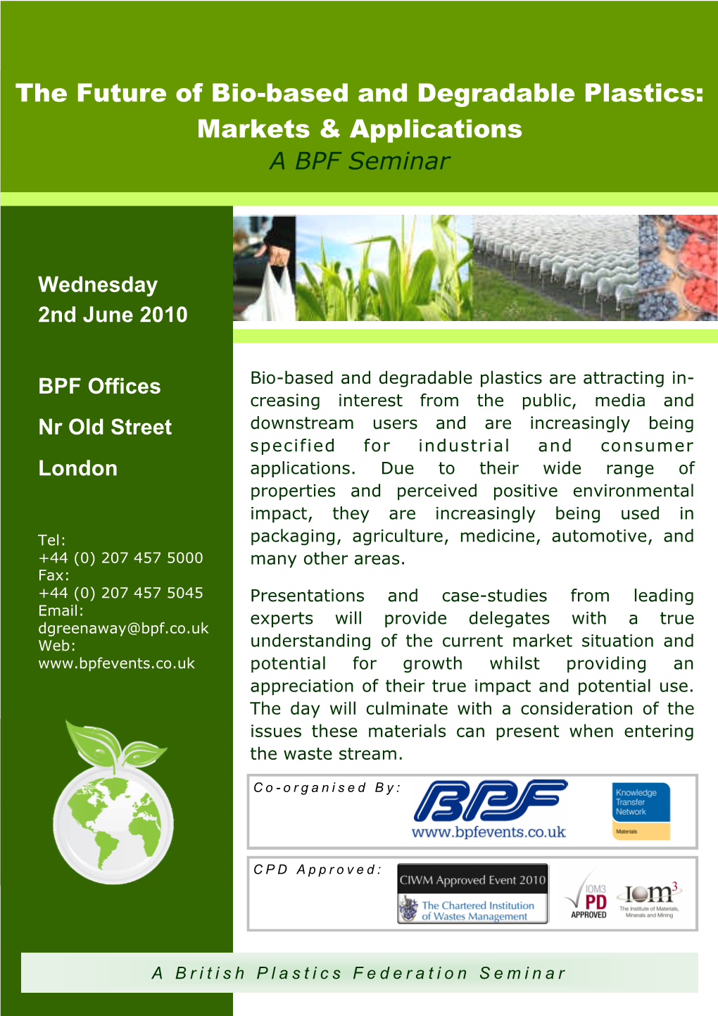 The Future of Bio-Based and Degradable Plastics: Markets & Applications a BPF Seminar