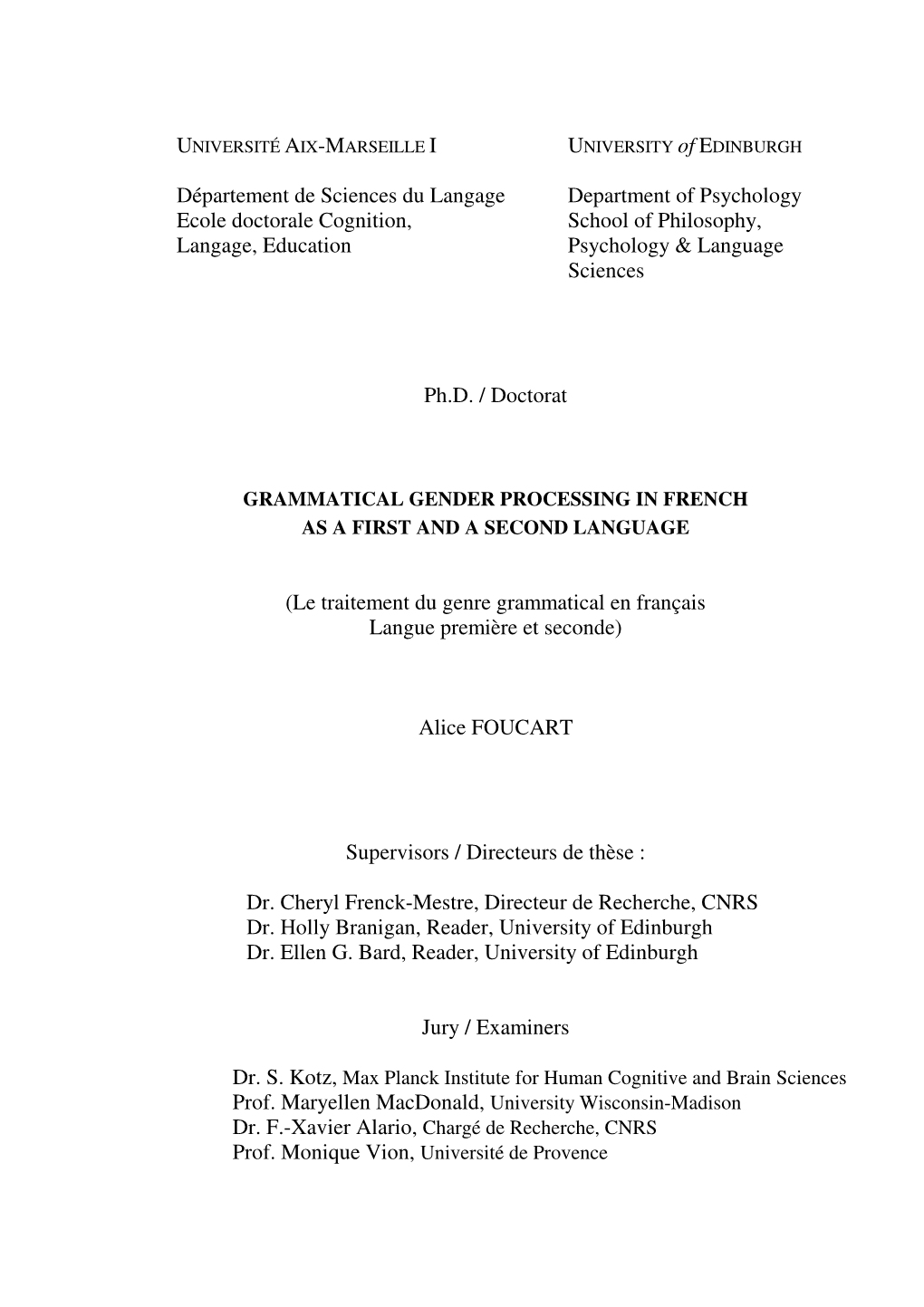 Département De Sciences Du Langage Department of Psychology Ecole Doctorale Cognition, School of Philosophy, Langage, Education Psychology & Language Sciences