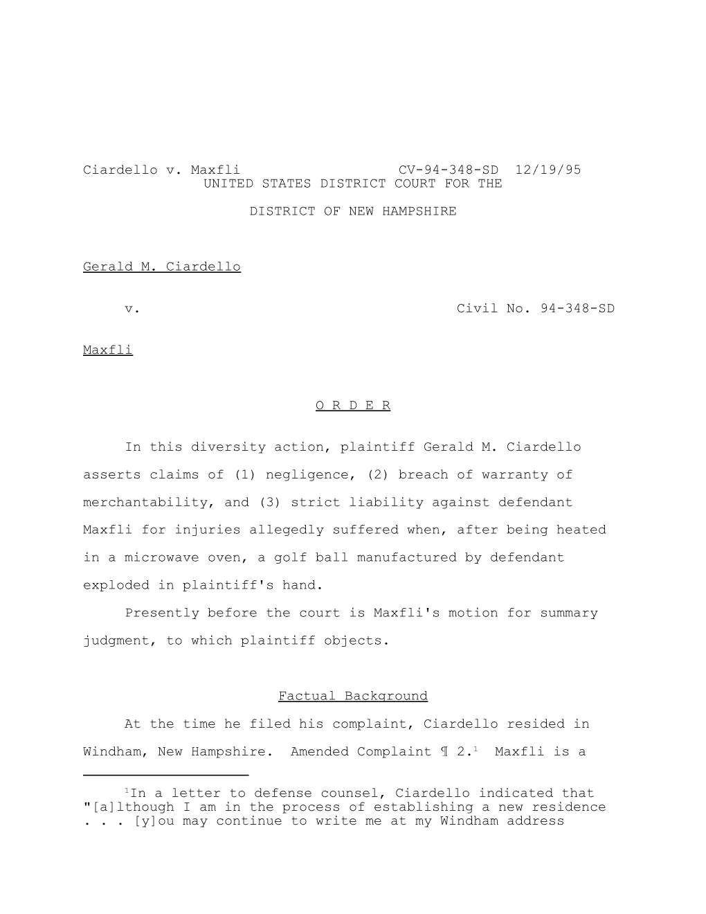 Ciardello V. Maxfli CV-94-348-SD 12/19/95 UNITED STATES DISTRICT COURT for the DISTRICT of NEW HAMPSHIRE