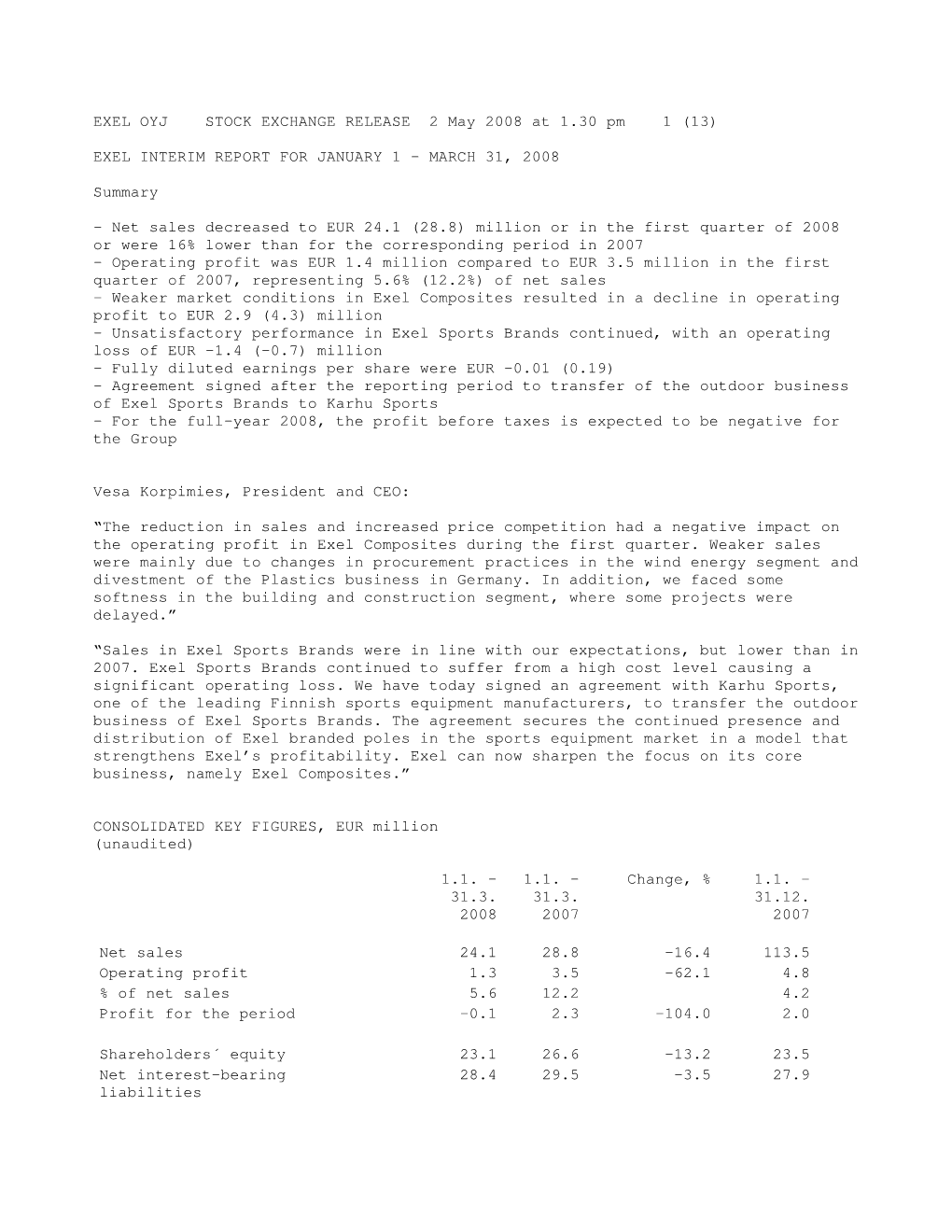 EXEL OYJ STOCK EXCHANGE RELEASE 2 May 2008 at 1.30 Pm 1 (13)