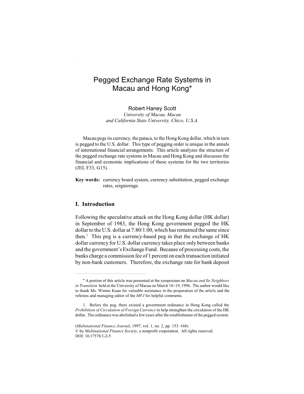 Pegged Exchange Rate Systems in Macau and Hong Kong*