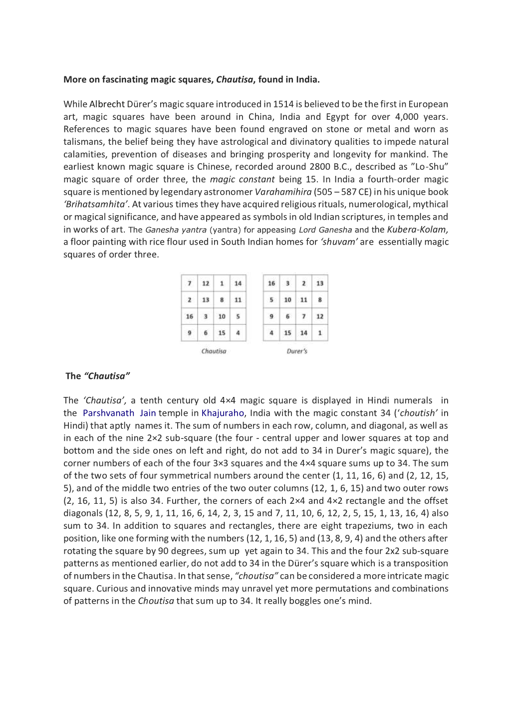 On Fascinating Magic Squares, Chautisa, Found in India