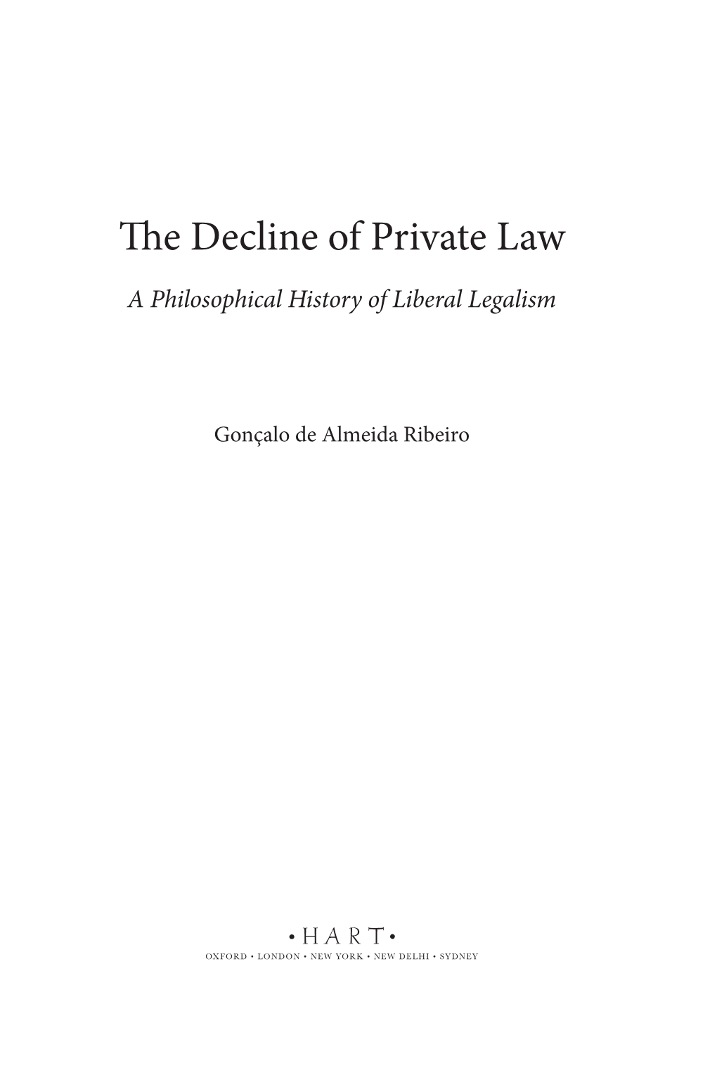 The Decline of Private Law : a Philosophical History of Liberal Legalism / Gonçalo De Almeida Ribeiro