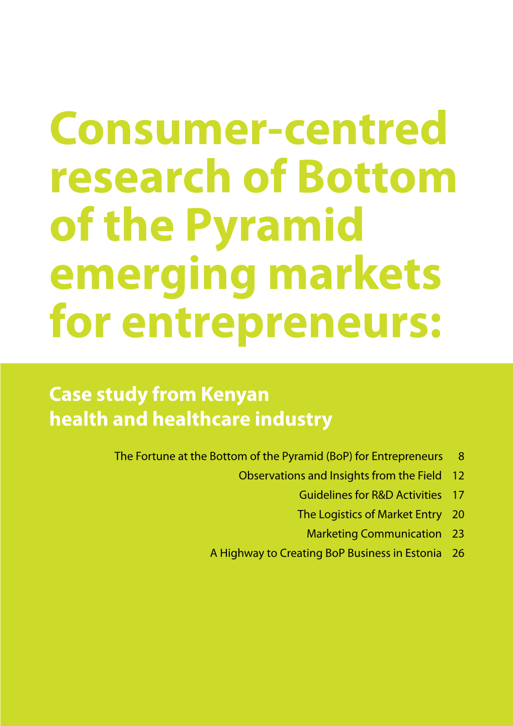 Consumer-Centred Research of Bottom of the Pyramid Emerging Markets for Entrepreneurs