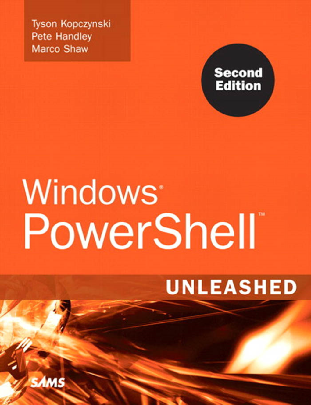 Powershell Unleashed / Tyson Kopczynski, Pete Handley, Marco Shaw