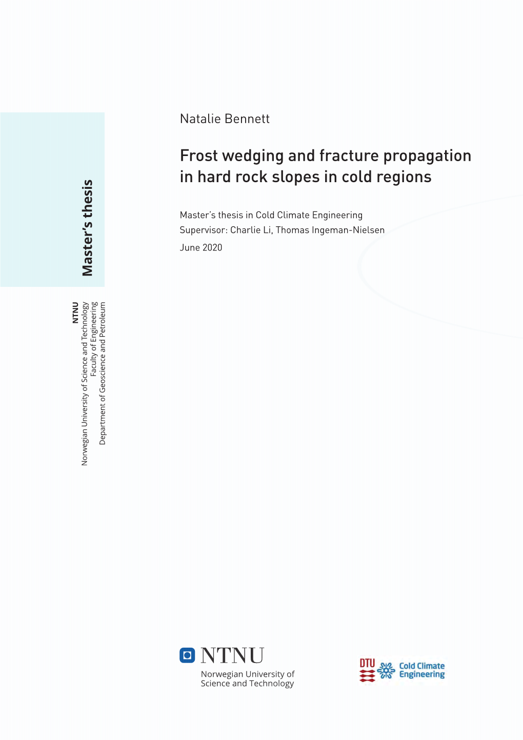 Frost Wedging and Fracture Propagation in Hard Rock Slopes In