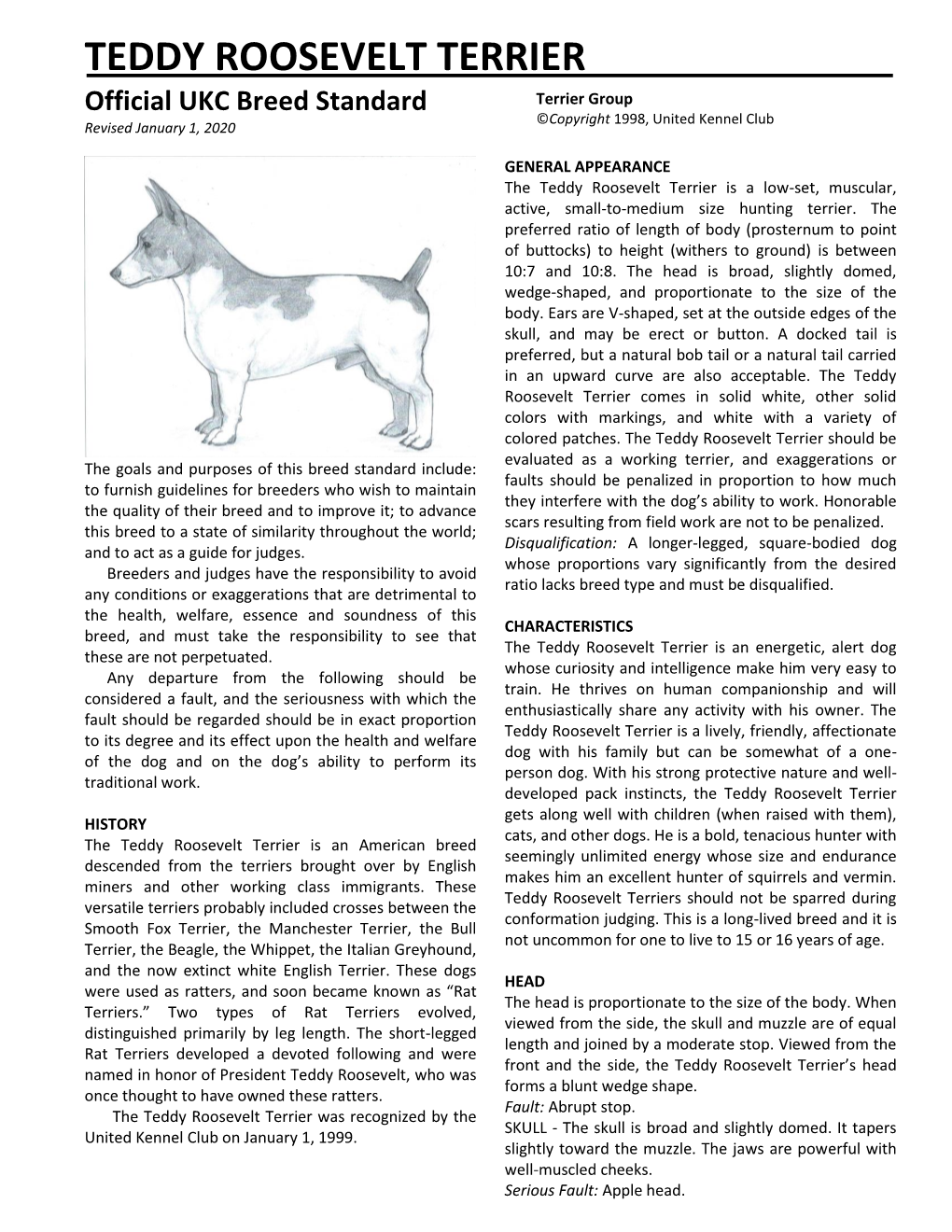 TEDDY ROOSEVELT TERRIER Official UKC Breed Standard Terrier Group ©Copyright 1998, United Kennel Club Revised January 1, 2020