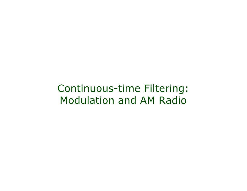 Continuous-Time Filtering: Modulation and AM Radio Topics