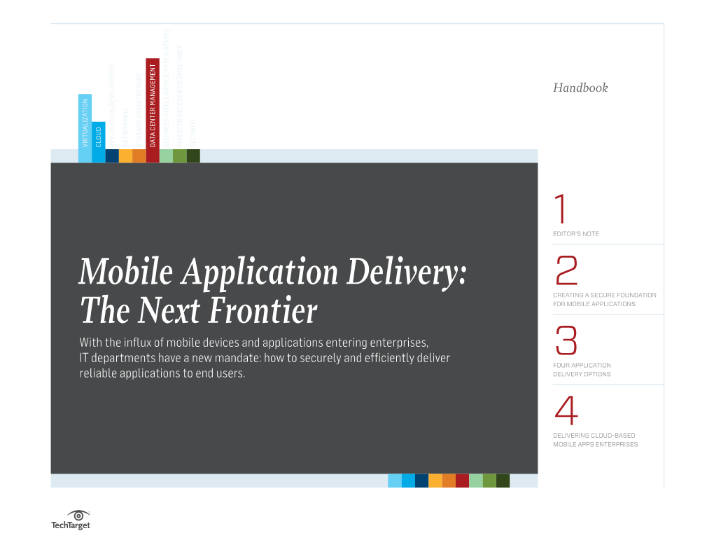 MOBILE APPLICATION DELIVERY: the NEXT FRONTIER VIRTUALIZATION 2 Mobile App Virtualization Eases Deployment Headaches