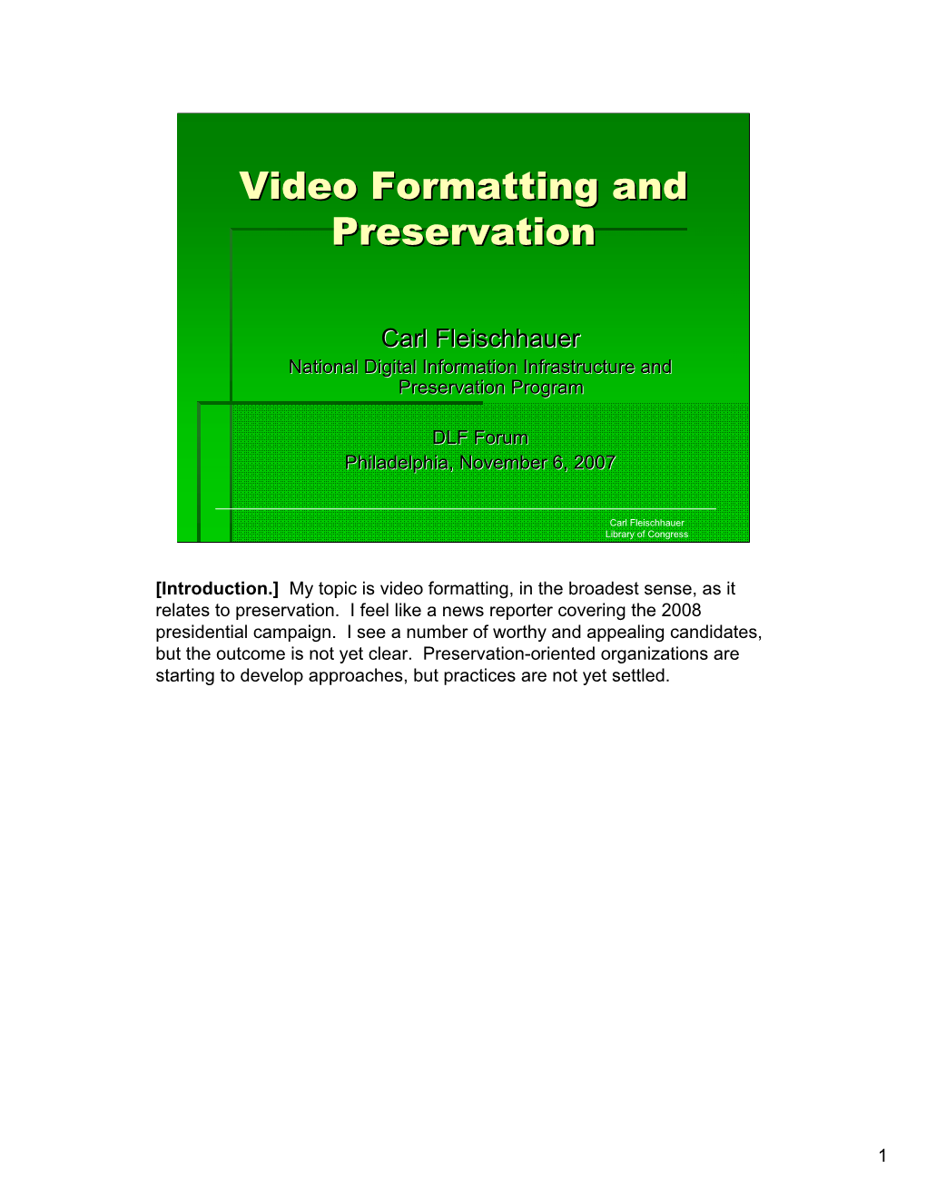 Video Formatting and Preservation