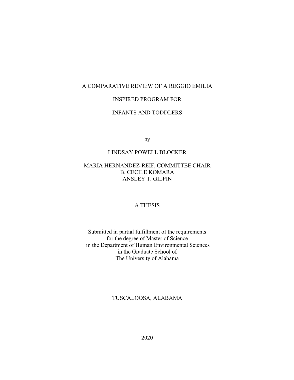 A COMPARATIVE REVIEW of a REGGIO EMILIA INSPIRED PROGRAM for INFANTS and TODDLERS by LINDSAY POWELL BLOCKER MARIA HERNANDEZ-RE